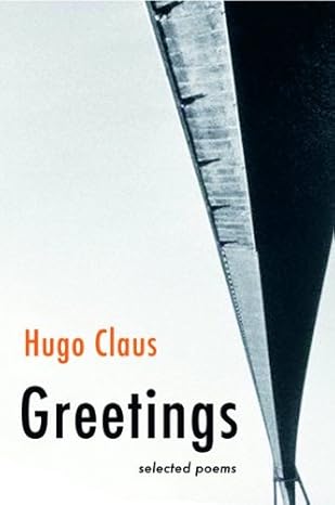 Greetings: Selected Poems by Hugo Claus | Houghton Mifflin Harcourt