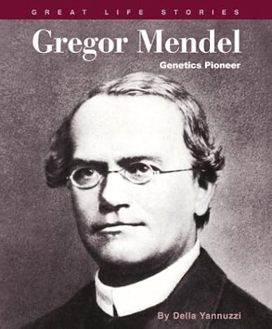 Gregor Mendel: Genetics Pioneer (Great Life Stories) by Della Yannuzzi | Franklin Watts
