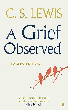 Grief Observed Readers' Edition, A by C.S. Lewis | Faber & Faber; Main edition