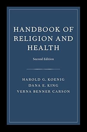 Handbook of Religion and Health by Harold Koenig | Oxford University Press; 2nd edition