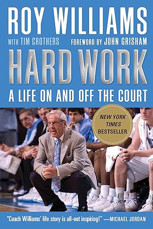 Hard Work: A Life On and Off the Court by Roy Williams | Algonquin Books