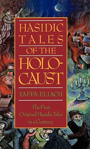 Hasidic Tales of the Holocaust by Yaffa Eliach | Oxford University Press; 1st edition