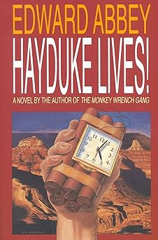 Hayduke Lives! by Edward Abbey | Back Bay Books