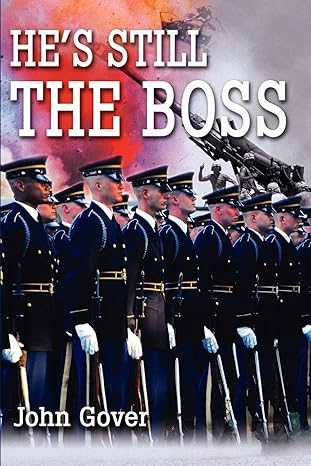 He's Still the Boss by John Gover | iUniverse