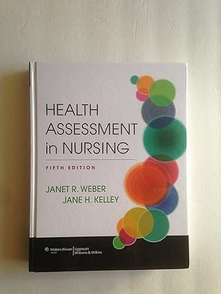 Health Assessment in Nursing by RN Weber, Janet R. | Lippincott Williams & Wilkins