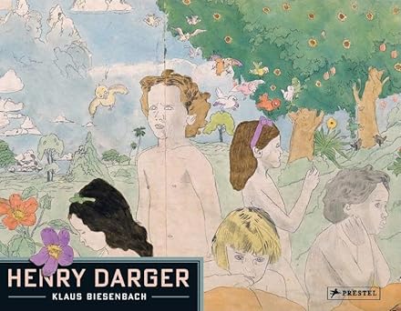Henry Darger by Klaua Biesenbach | Prestel