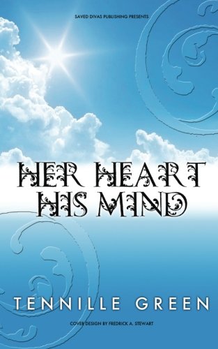 Her Heart, His Mind by Tennille Green | Saved Divas Incorporated Publishing LLC