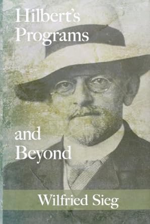 Hilbert's Programs and Beyond by Wilfried Sieg | Oxford University Press