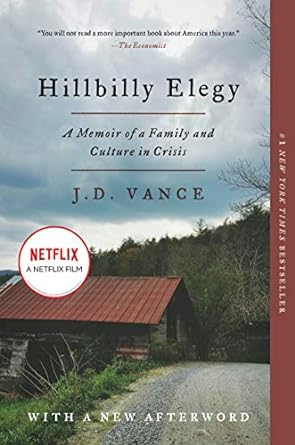 Hillbilly Elegy: A Memoir of a Family and Culture in Crisis by J. D. Vance | Harper Paperbacks; Reprint edition
