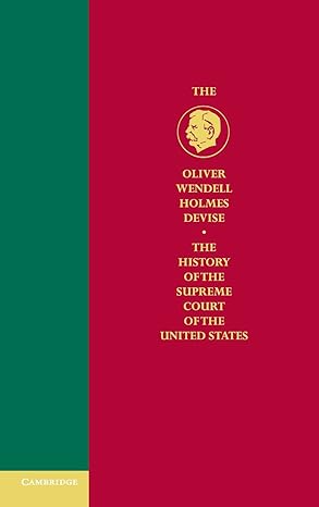 History of the Supreme Court of the United States (Oliver Wendell Holmes Devise History of the Supreme Court of the United States) (Part 1) by Charles Fairman | Cambridge University Press; 1st edition
