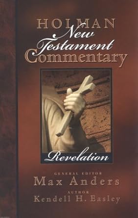 Holman New Testament Commentary - Revelation (Volume 12) by Kendell H. Easley | Holman Reference