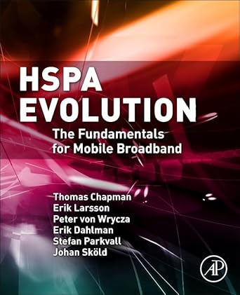 HSPA Evolution: The Fundamentals for Mobile Broadband by Thomas Chapman | Academic Press; 1st edition