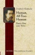 Human, All-Too-Human: Parts One and Two (Dover Philosophical Classics) by Friedrich Nietzsche | Dover Publications