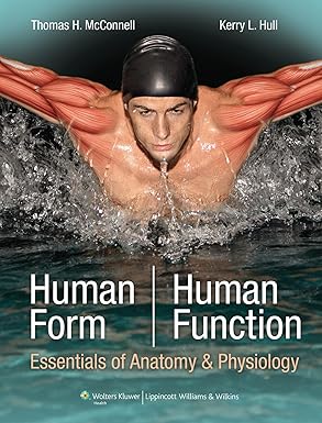 Human Form, Human Function: Essentials of Anatomy & Physiology: . by Thomas H McConnell | Jones & Bartlett Learning