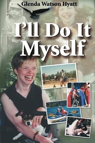 I'll Do It Myself by Glenda Watson Hyatt | Soaring Eagle Communications