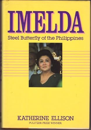 Imelda, Steel Butterfly of the Philippines by Katherine W. Ellison | McGraw-Hill; First Edition