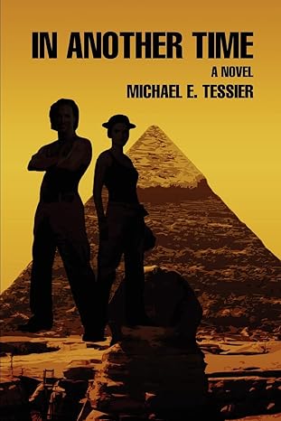 In Another Time by Michael Tessier | iUniverse; 0 edition