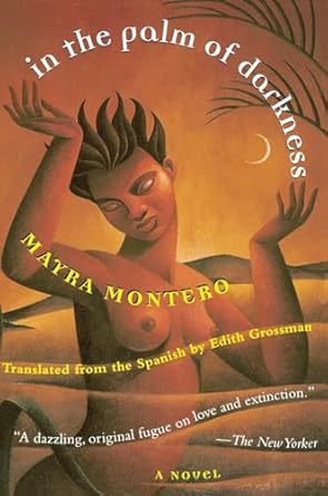 In the Palm of Darkness: A Novel by Mayra Montero | Harper Perennial; Harperflamingo ed. edition