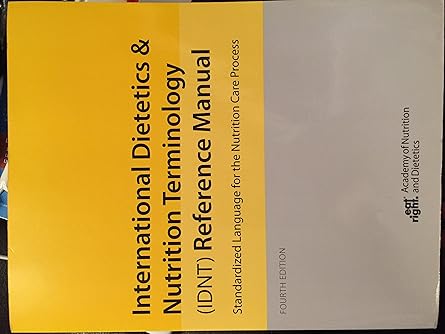 International Dietetics and Nutritional Terminology (Idnt) Reference Manual: Standard Language for the Nutrition Care Process by AND | ACADEMY OF NUTRITION AND DIETETICS