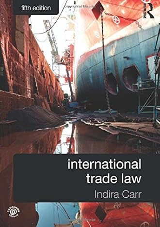 International Trade Law by Indira Carr | Routledge; 5th edition