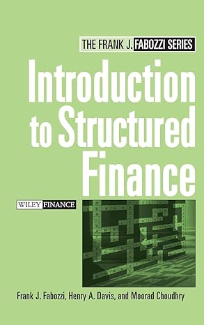 Introduction to Structured Finance by Frank J. Fabozzi | Wiley; 1st edition