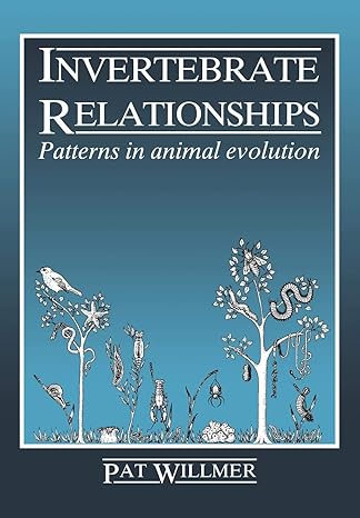 Invertebrate Relationships: Patterns in Animal Evolution by Pat Willmer | Cambridge University Press; 1st edition