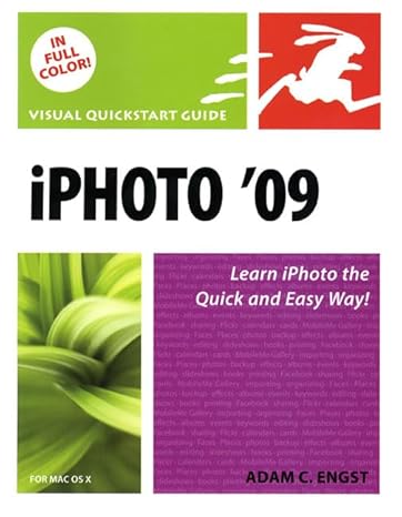 Iphoto 09 for MAC OS X: Visual Quickstart Guide by Adam Engst | Peachpit Pr; First Edition