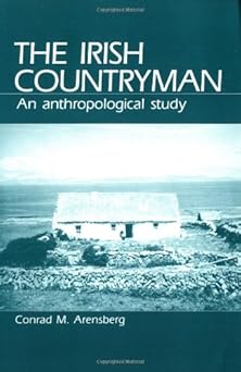 Irish Countryman: An Anthropological Study by Conrad M. Arensberg | Waveland Pr Inc; 0 edition