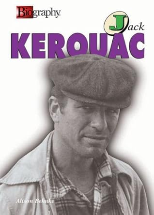 Jack Kerouac (Biography) by Alison M. Behnke | Twenty First Century Books