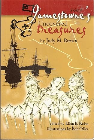 Jamestowne's Uncovered Treasures by Judy M. Brown | Dietz Pr