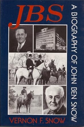 JBS: A Biography of John Ben Snow by Vernon F. Snow | North Country Books Inc; 2nd edition