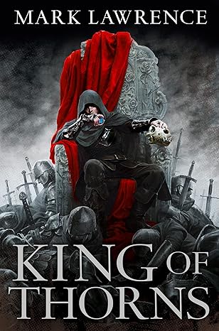 King Of Thorns by Mark Lawrence | HarperVoyager; paperback / softback edition