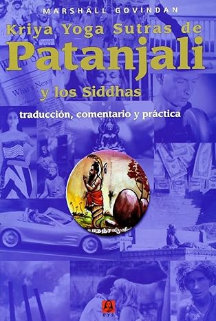 Kriya Yoga Sutras de Patanjali y los Siddhas (Spanish Edition) by Marshall Govindan | Kriya Yoga Publications