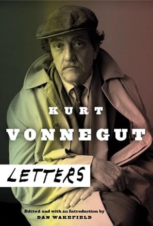 Kurt Vonnegut: Letters by Kurt Vonnegut | Delacorte Press; First Edition