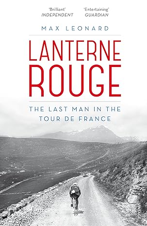 LANTERNE ROUGE by Max Leonard | Yellow Jersey Press