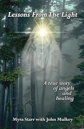 Lessons from the light by John Mulkey | Wisdom Works Press