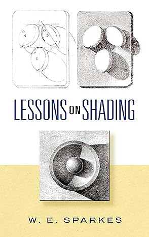 Lessons on Shading (Dover Art Instruction) by W. E. Sparkes | Dover Publications; Dover Ed edition