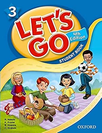 Let's Go 3 Student Book: Language Level: Beginning to High Intermediate. Interest Level: Grades K-6. Approx. Reading Level: K-4 by Ritsuko Nakata | Oxford University Press
