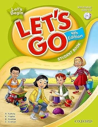 Let's Go, Let's Begin Student Book with CD: Language Level: Beginning to High Intermediate. Interest Level: Grades K-6. Approx. Reading Level: K-4 by Ritsuko Nakata | Oxford University Press; 4th edition