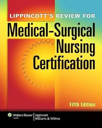 Lippincott's Review for Medical-surgical Nursing Certification (LWW, Springhouse Review for Medical-Surgical Nursing Certification) by Lippincott Williams & Wilkins | Lippincott Williams & Wilkins