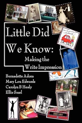 Little Did We Know: Making the Write Impression by Bernadette Adora | Write Impressions Pr