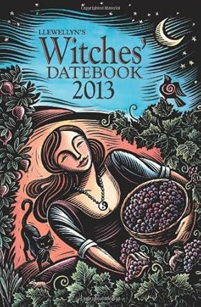 Llewellyn's 2013 Witches' Datebook (Annuals - Witches' Datebook) by Elizabeth Barrette | Llewellyn Publications; 2013th edition
