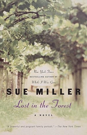 Lost in the Forest: A Novel (Ballantine Reader's Circle) by Sue Miller | Random House Publishing Group; Reprint edition