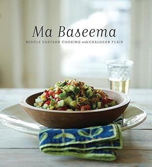 Ma Baseema: Middle Eastern Cooking With Chaldean Flair by Chaldean American Ladies of Charity | Huron River Pr