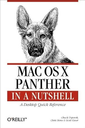 Mac OS X Panther in a Nutshell by Chuck Toporek | O'Reilly & Associates; 2nd edition
