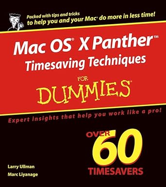 Mac OS X Panther Timesaving Techniques For Dummies by Larry Ullman | For Dummies; 1st edition