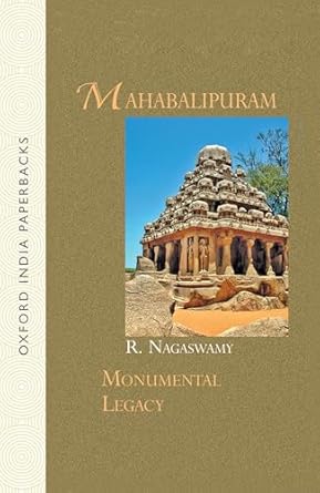 Mahabalipuram (Monumental Legacy Series) by R. Nagaswamy | Oxford University Press; 1st edition