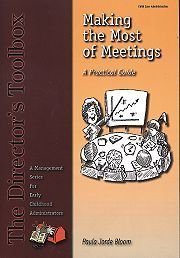 Making the Most of Meetings: A Practical Guide by Paula Jorde Bloom | New Horizons
