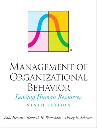 Management of Organizational Behavior: Leading Human Resources by Paul Hersey | Pearson College Div