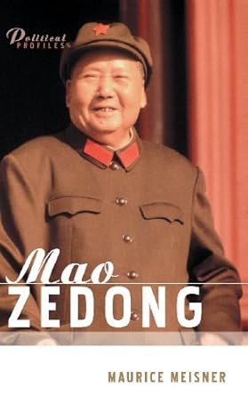 Mao Zedong: A Political and Intellectual Portrait (Political Profiles) by Maurice Meisner | Polity; 1st edition